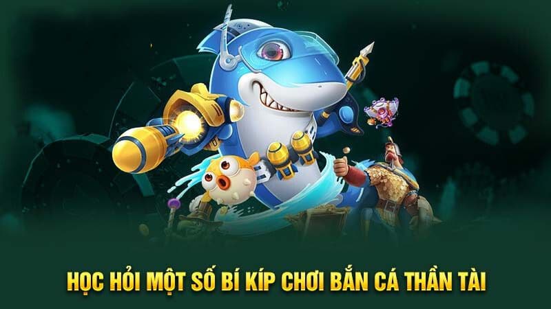 Bí kíp vàng chơi bắn cá thần tài luôn thắng