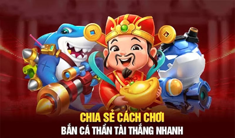 Chia sẻ cách chơi bắn cá thần tài thắng lớn