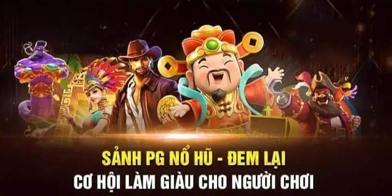 Sảnh nổ hũ đổi thưởng dễ dàng